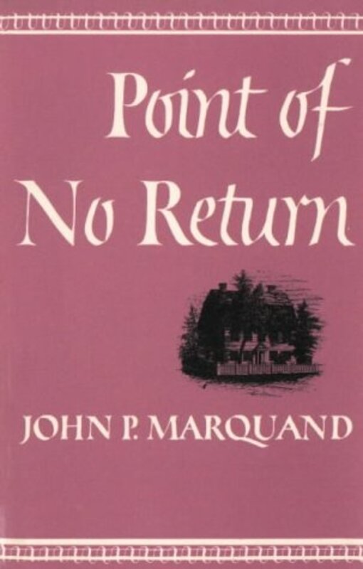Book cover for "Point of No Return" by John P Marquand