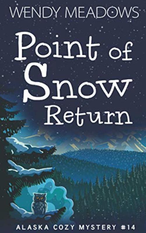 Book cover for "Point of Snow Return" by Wendy Meadows