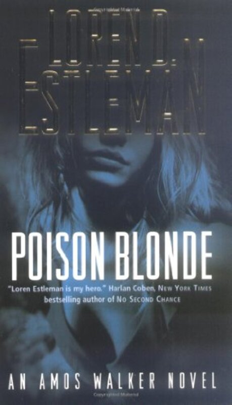 Book cover for "Poison Blonde" by Loren D Estleman