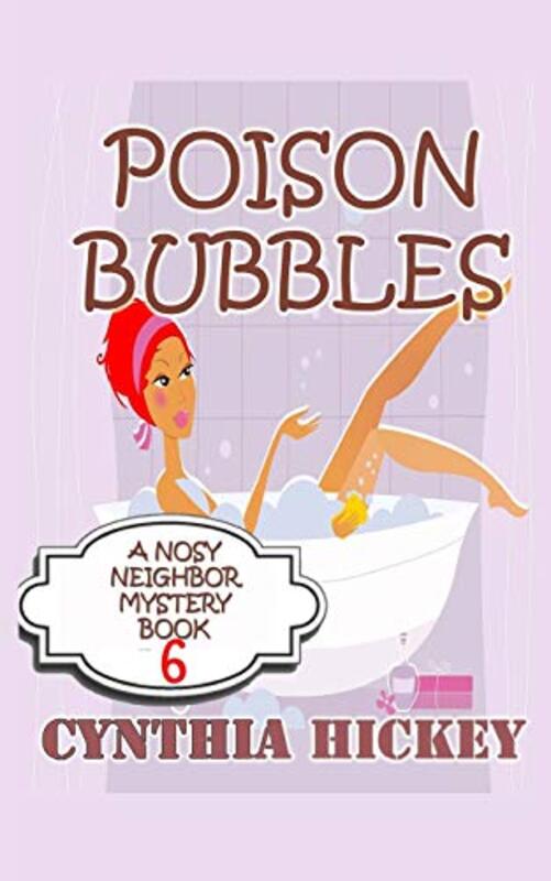 Book cover for "Poison Bubbles" by Cynthia Hickey