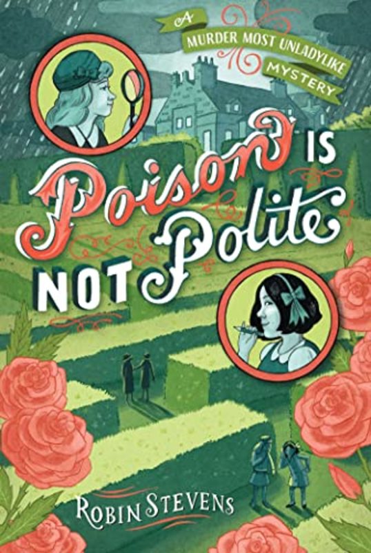 Book cover for "Poison Is Not Polite" by Robin Stevens