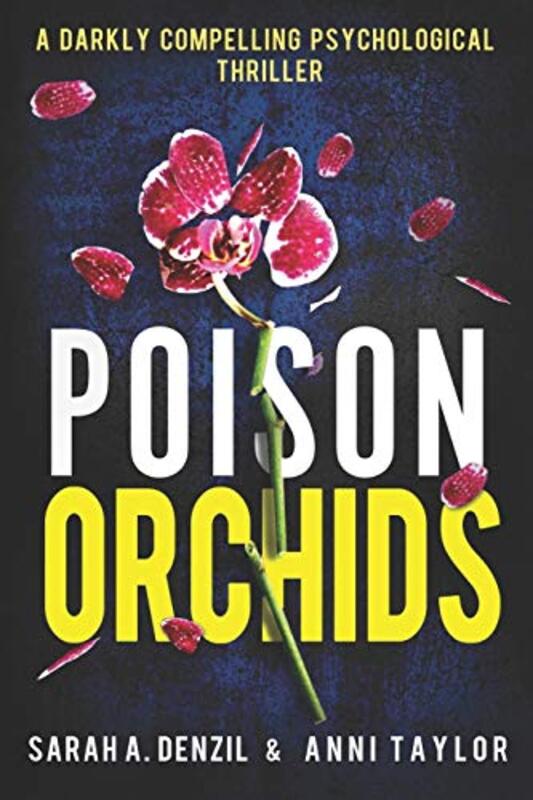 Book cover for "Poison Orchids" by Sarah A Denzil