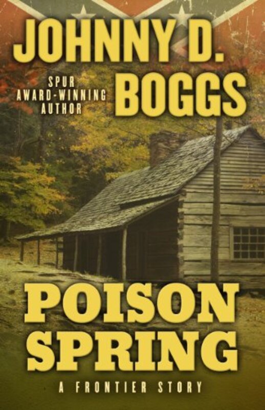 Book cover for "Poison Spring" by Johnny Boggs