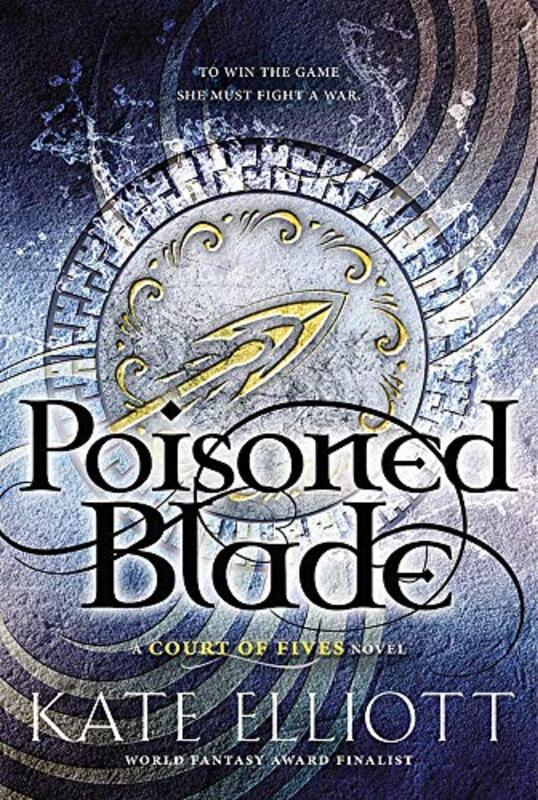 Book cover for "Poisoned Blade" by Kate Elliott