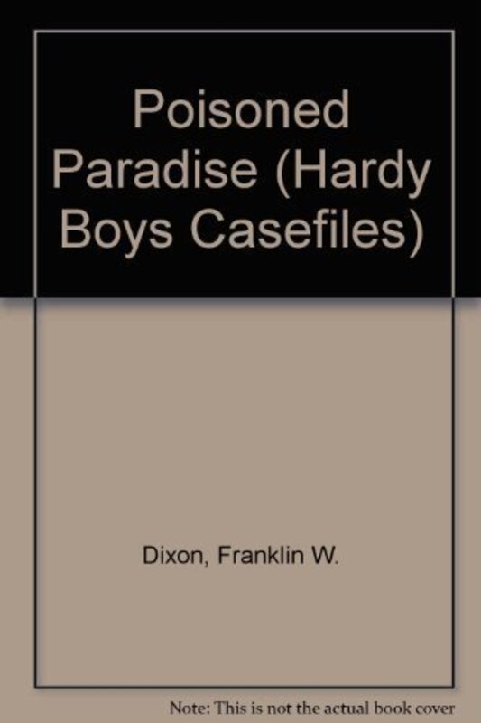 Book cover for "Poisoned Paradise" by Franklin W Dixon