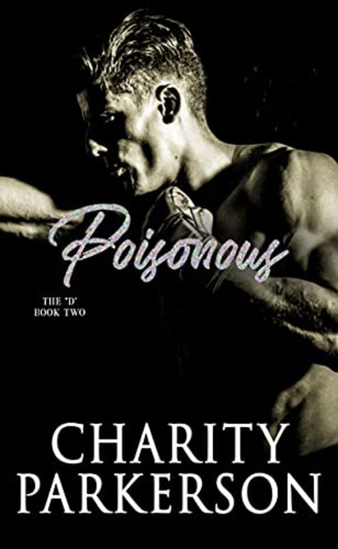 Book cover for "Poisonous" by Charity Parkerson