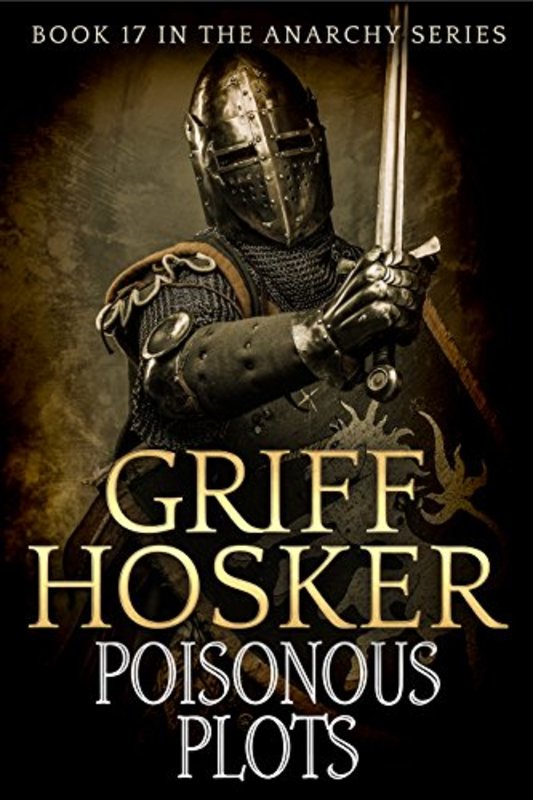 Book cover for "Poisonous Plots" by Griff Hosker