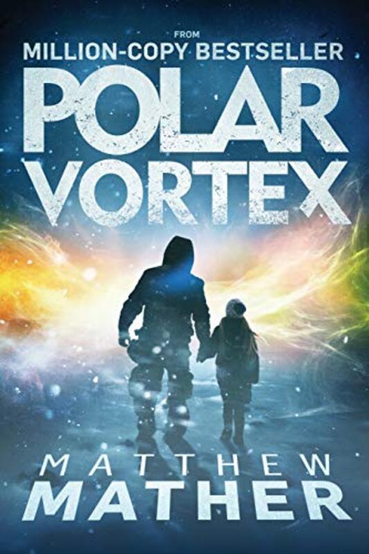 Book cover for "Polar Vortex" by Matthew Mather