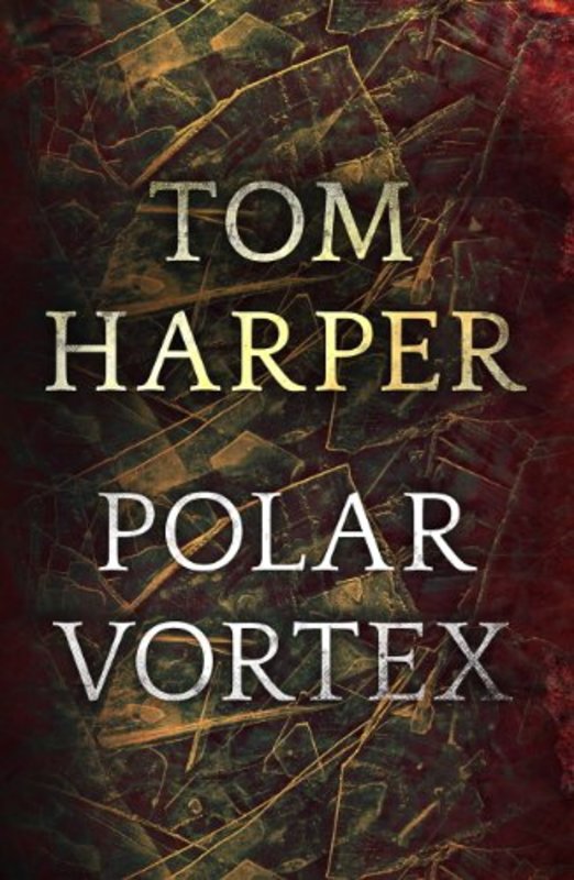 Book cover for "Polar Vortex" by Tom Harper