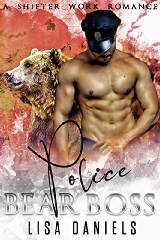 Book cover for "Police Bear Boss" by Lisa Daniels