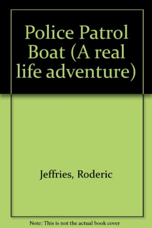 Book cover for "Police Patrol Boat" by Roderic Jeffries