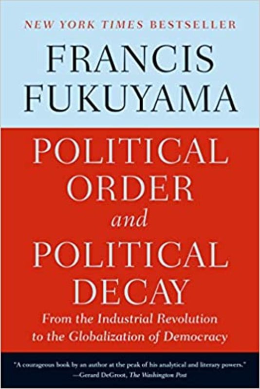 Book cover for "Political Order and Political Decay" by Francis Fukuyama