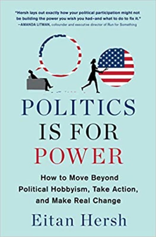Book cover for "Politics Is for Power" by Eitan Hersh
