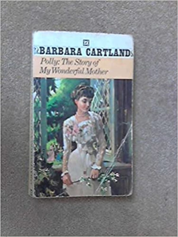 Book cover for "Polly: The story of my wonderful mother" by Barbara Cartland
