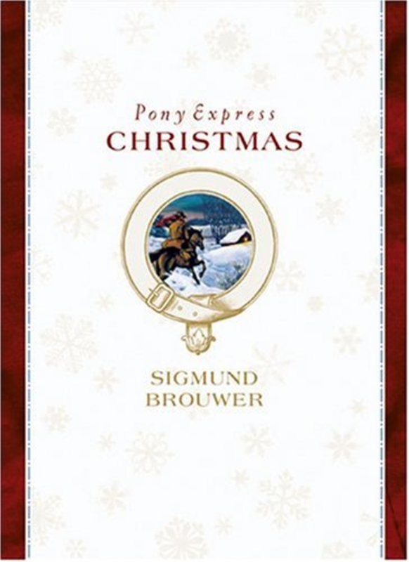 Book cover for "Pony Express Christmas" by Sigmund Brouwer