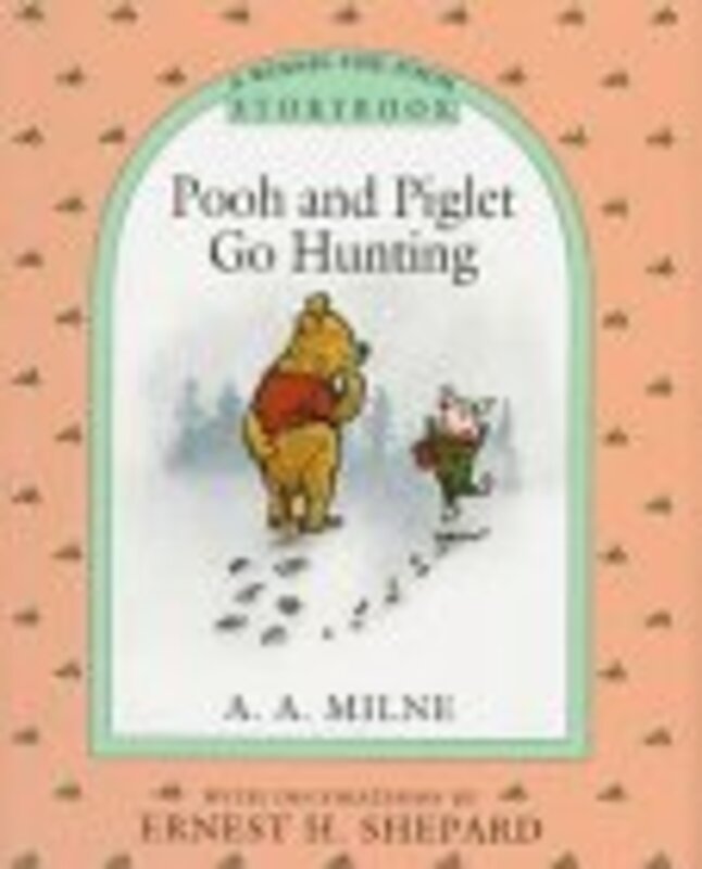 Book cover for "Pooh and Piglet Go Hunting" by AA Milne