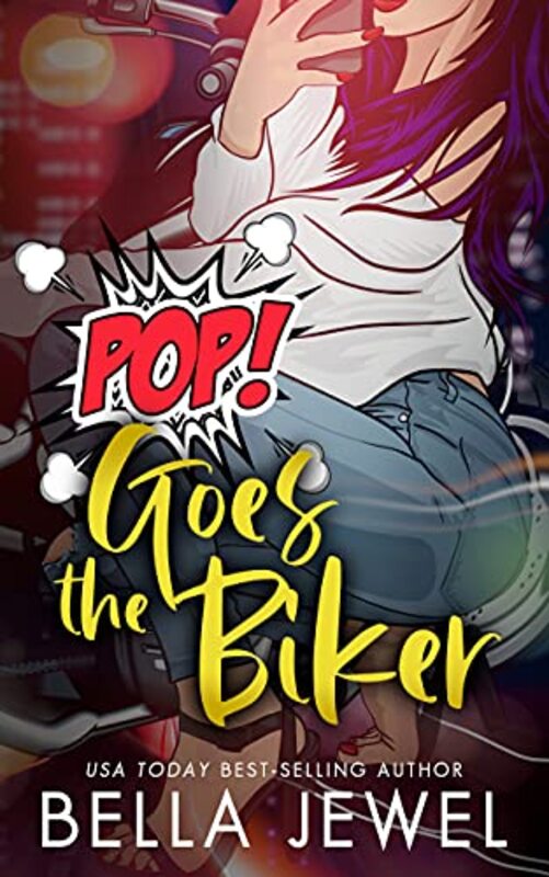 Book cover for "Pop Goes The Biker" by Bella Jewel