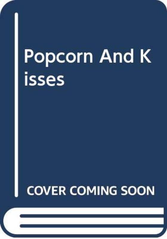Book cover for "Popcorn and Kisses" by Kasey Michaels