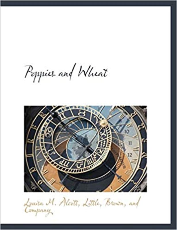 Book cover for "Poppies and Wheat" by Louisa May Alcott