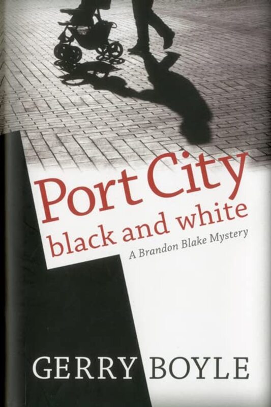 Book cover for "Port City Black and White" by Gerry Boyle