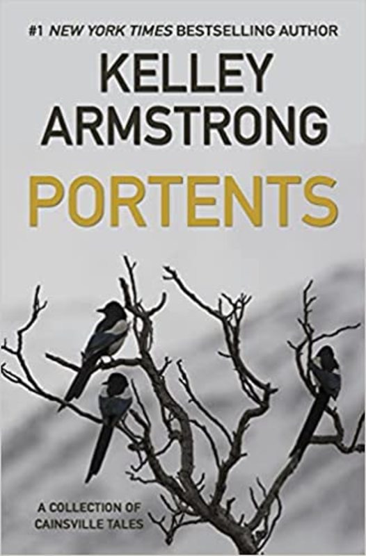 Book cover for "Portents" by Kelley Armstrong