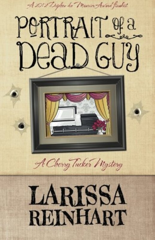 Book cover for "Portrait of a Dead Guy" by Larissa Reinhart