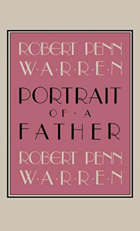 Book cover for "Portrait of a Father" by Robert Penn Warren