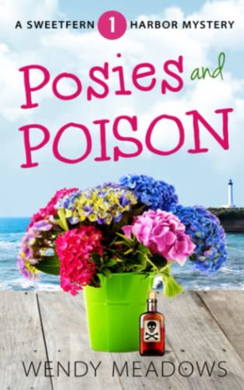 Book cover for "Posies and Poison" by Wendy Meadows
