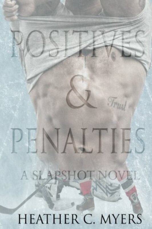 Book cover for "Positives and Penalties" by Heather C Myers