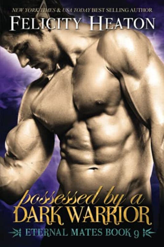 Book cover for "Possessed by a Dark Warrior" by Felicity Heaton