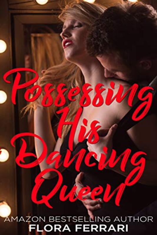Book cover for "Possessing His Dancing Queen" by Flora Ferrari