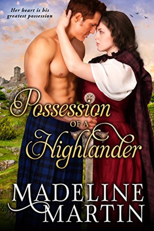 Book cover for "Possession of a Highlander" by Madeline Martin