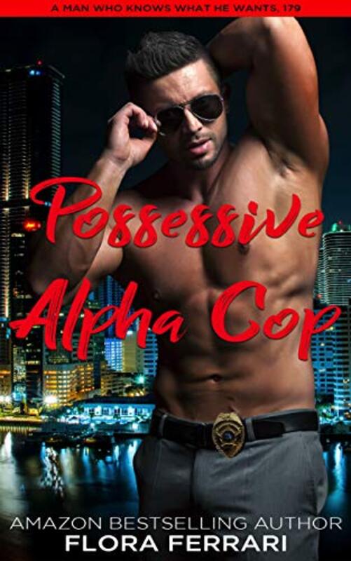Book cover for "Possessive Alpha Cop" by Flora Ferrari