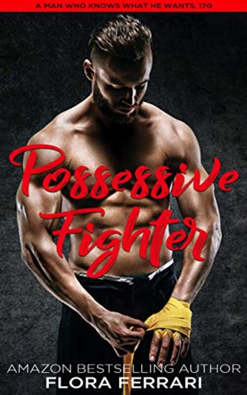 Book cover for "Possessive Figher" by Flora Ferrari