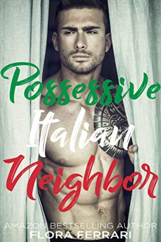 Book cover for "Possessive Italian Neighbor" by Flora Ferrari
