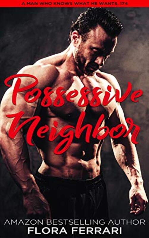 Book cover for "Possessive Neighbor" by Flora Ferrari