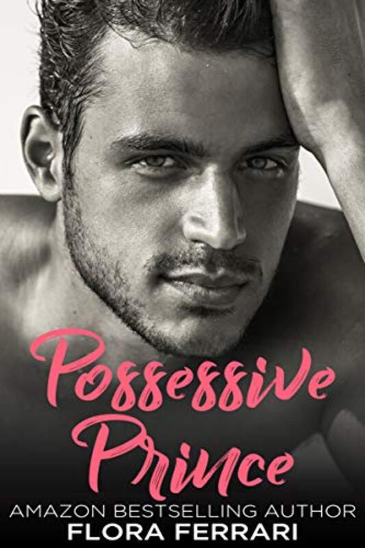 Book cover for "Possessive Prince" by Flora Ferrari