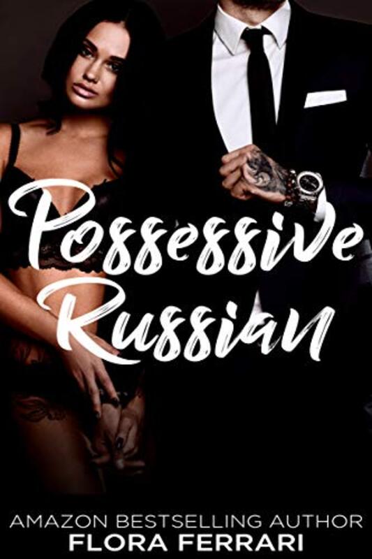 Book cover for "Possessive Russian" by Flora Ferrari