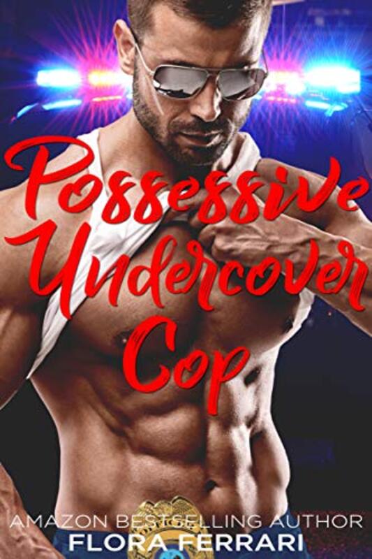 Book cover for "Possessive Undercover Cop" by Flora Ferrari