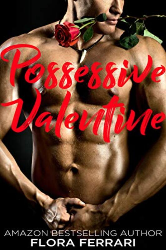 Book cover for "Possessive Valentine" by Flora Ferrari