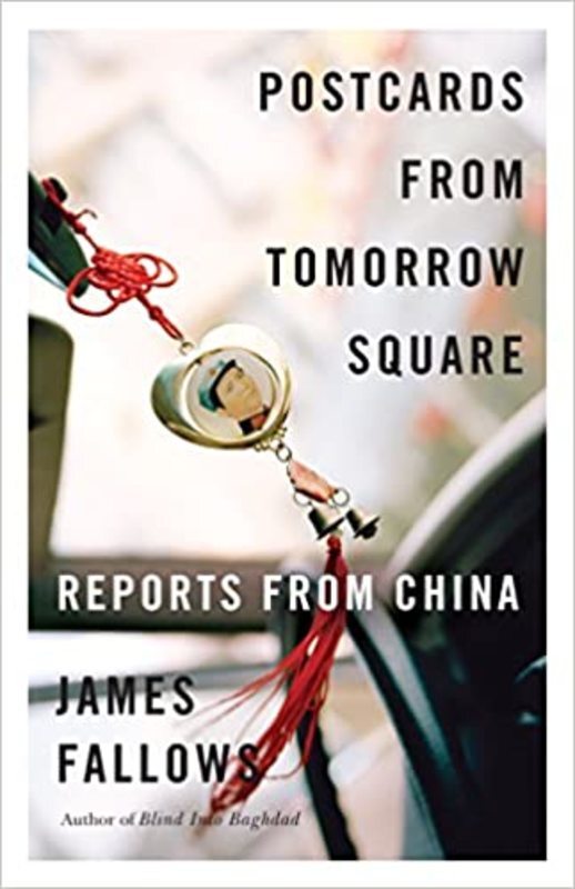 Book cover for "Postcards from Tomorrow Square" by James Fallows