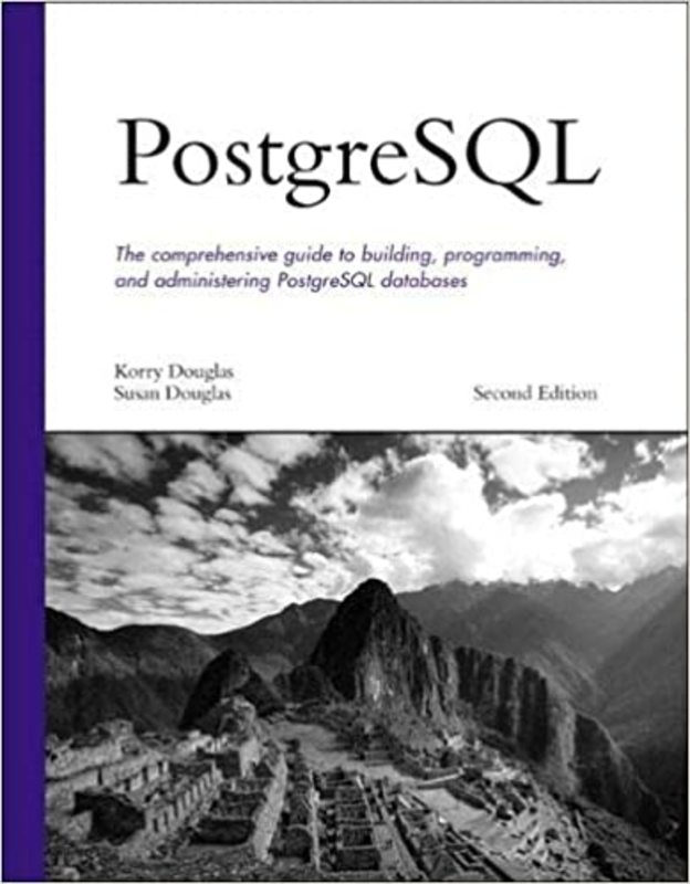 Book cover for "PostgreSQL" by Korry Douglas