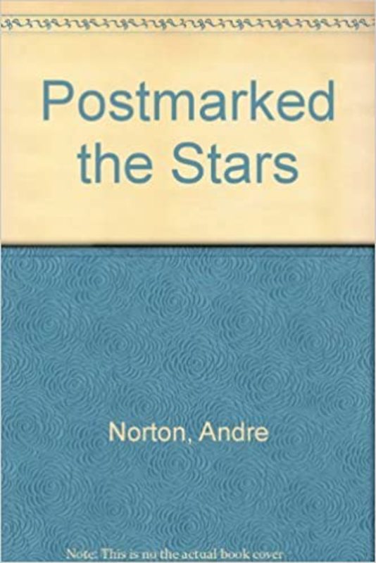 Book cover for "Postmarked the Stars" by Andre Norton