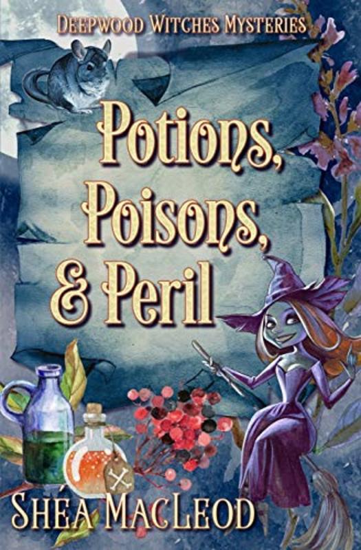 Book cover for "Potions, Poisons, and Peril" by Shea MacLeod