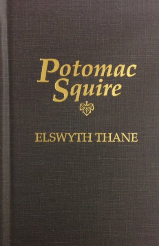 Book cover for "Potomac Squire" by Elswyth Thane
