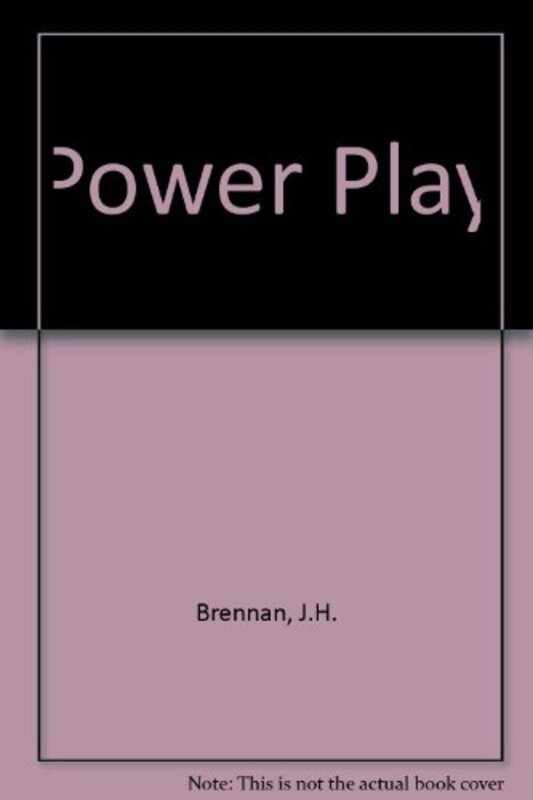 Book cover for "Power Play" by JH Brennan