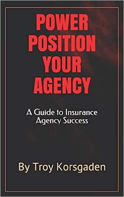 Book cover for "Power Position Your Agency" by Troy Korsgaden