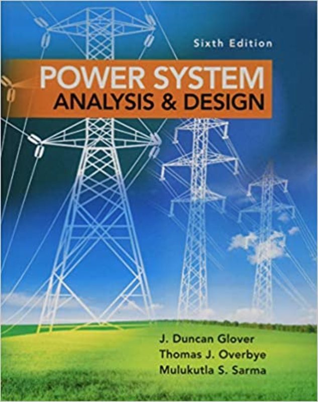 Book cover for "Power System Analysis and Design" by J. Duncan Glover