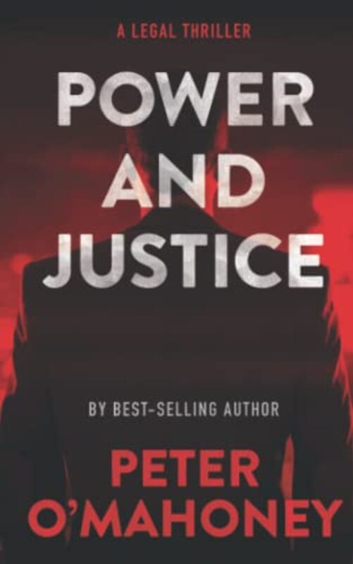 Book cover for "Power and Justice" by Peter O'Mahoney