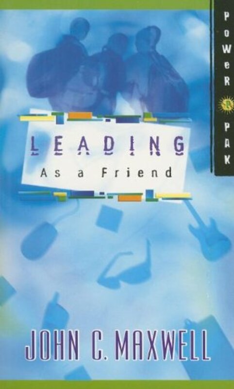 Book cover for "Powerpak Collection Series: Leading As A Friend" by John C Maxwell